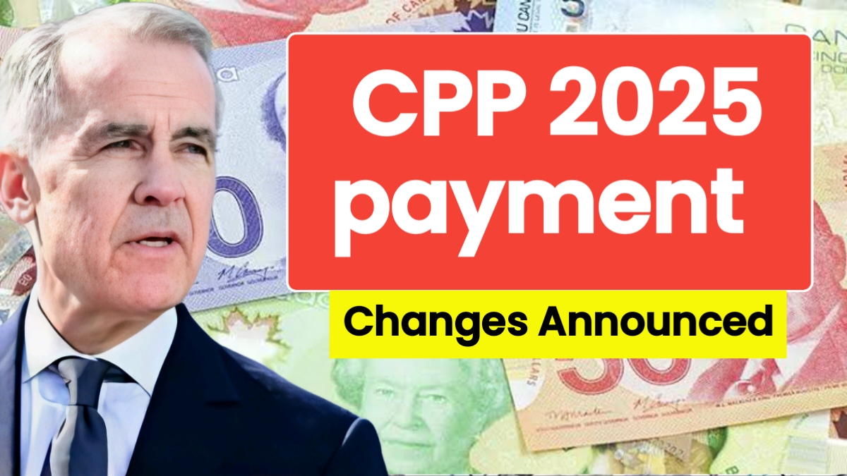 CPP 2025 Payment Changes Announced