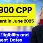 Canada’s $2900 CPP Payment in June 2025